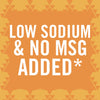A graphic with a yellow background and white text that says Low Sodium &amp; No MSG Added*