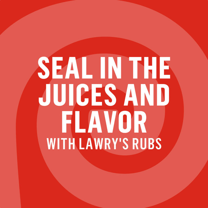 A Lawry's Rubs advertisement with the text Seal in the Juices and Flavor.