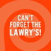The image promotes Lawry\s seasoning with the text Can\t Forget the Lawry\s! against an orange spiral background.