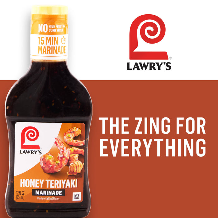 A bottle of Lawry\s Honey Teriyaki Marinade which contains no high fructose corn syrup and marinates in 15 minutes is shown next to the Lawry\s logo and the text The Zing for Everything.