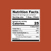 ['Nutrition facts label showing that one tablespoon contains 25 calories, 0g of fat, 630mg of sodium, 6g of carbohydrates, 5g of sugar, and 0g of protein.']