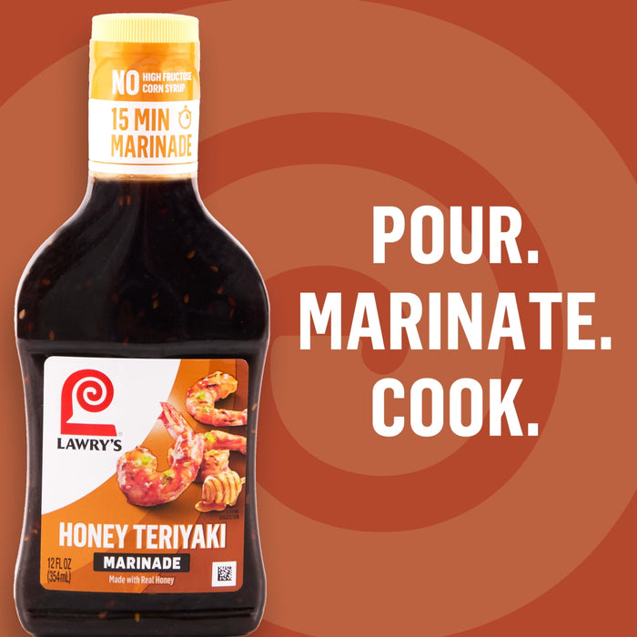 ['A bottle of Lawry\'s Honey Teriyaki Marinade, which contains no high fructose corn syrup and marinates in 15 minutes, is displayed next to the words Pour, Marinate, Cook.']