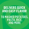 ['White text on a green background with a swirl pattern, advertising a product that delivers quick and easy flavor to mashed potatoes, pasta, rice, and more.']