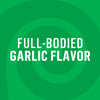 The image promotes a product with a full-bodied garlic flavor.
