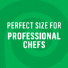 ["White text on a green background with a spiral pattern reads 'Perfect size for professional chefs.'"]