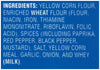 A list of ingredients for a product including yellow corn flour enriched wheat flour spices and whey.