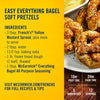 An infographic for Easy Everything Bagel Soft Pretzels featuring Frenchs Yellow Regular Mustard 12 Oz and McCormick Everything Bagel All Purpose Seasoning with a 10 minute prep time and 24 minute cook time.
