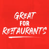 White text on a red background reads 'Great for Restaurants.'