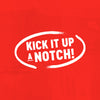 The phrase Kick it up a notch! is displayed in white text within a white oval shape against a red background.