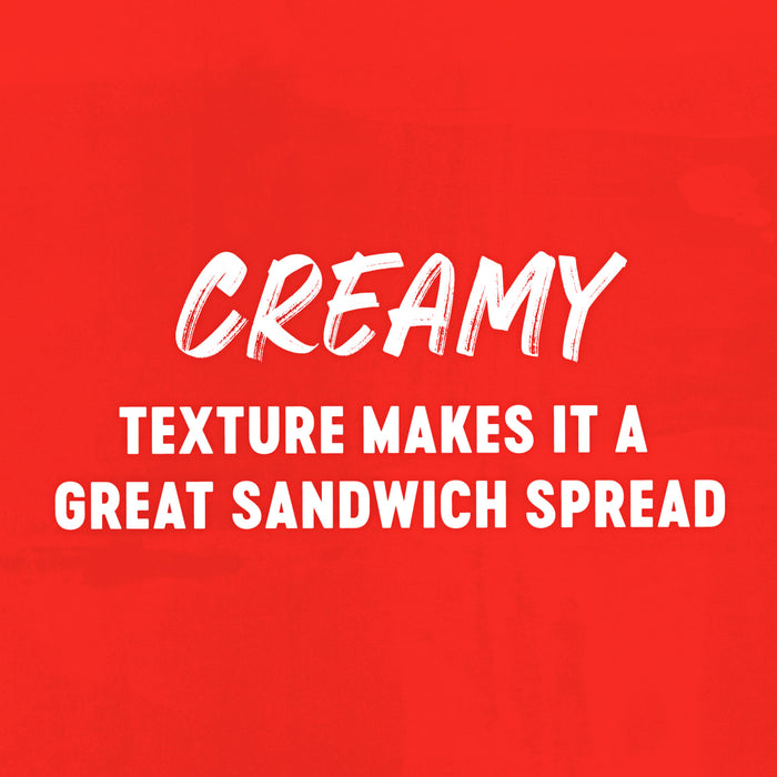 The image displays the text CREAMY TEXTURE MAKES IT A GREAT SANDWICH SPREAD in white against a red background highlighting the creamy texture as a desirable quality for a sandwich spread.
