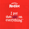 Frank's RedHot ad featuring the slogan I put that on everything.