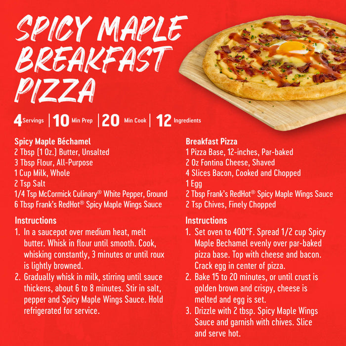 A spicy maple breakfast pizza recipe featuring Frank's RedHot Spicy Maple Wings Sauce and McCormick Culinary White Pepper.