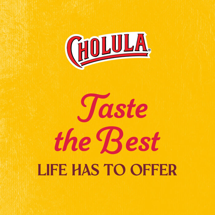 Cholula hot sauce advertisement with the tagline Taste the Best Life Has to Offer.