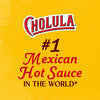 A promotional graphic for Cholula Original Hot Sauce, featuring its logo and the claim #1 Mexican Hot Sauce in the World* on a textured yellow background.