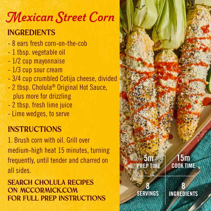 A recipe for Mexican Street Corn featuring Cholula Original Hot Sauce 12 Fl Oz as an ingredient, with grilled corn cobs topped with cheese, sauce, and lime.