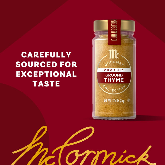 McCormick Gourmet Thyme is carefully sourced for exceptional taste.