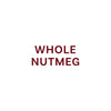 The image displays the text Whole Nutmeg in a dark red font.
