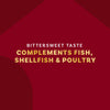 This image promotes a bittersweet taste that complements fish, shellfish, and poultry.