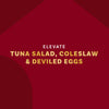 A promotional image with the text Elevate Tuna Salad, Coleslaw &amp; Deviled Eggs on a red background.
