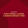 The image promotes elevating vegetables, sauces, and compound butters.