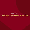 The image promotes enhancing breads, cookies, and cakes with a product.