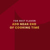 The image displays text on a red background advising to add the product near the end of cooking time for best flavor.