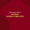 The image promotes the versatility of a product, stating it can enhance both savory and sweet recipes.