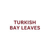 The image displays the text Turkish Bay Leaves in a dark red font.