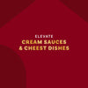 A graphic with the text Elevate Cream Sauces and Cheese Dishes on a dark red background.