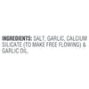The ingredients for this product are salt garlic calcium silicate and garlic oil.
