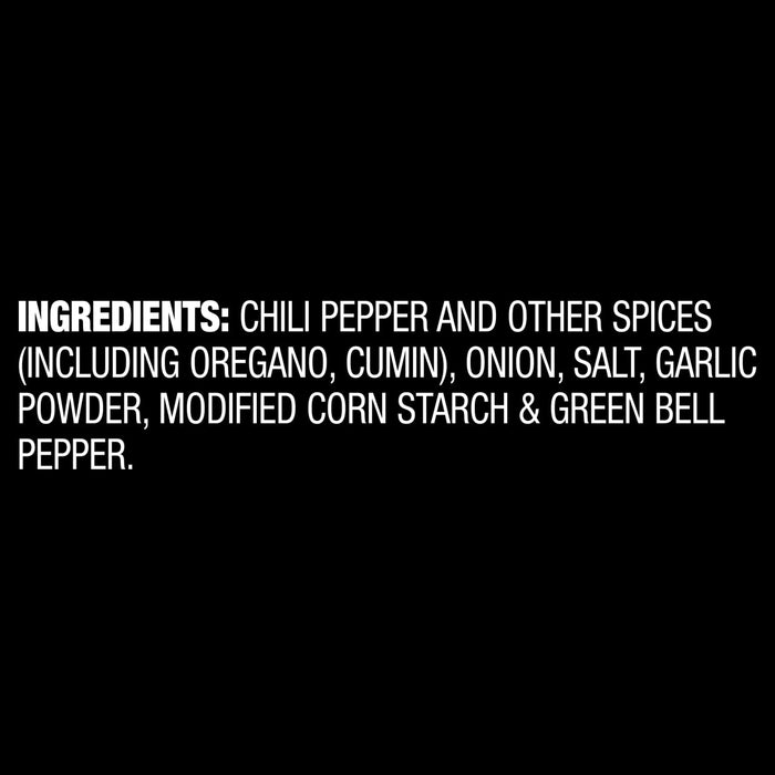 The ingredients for this product are spices and herbs, including chili pepper, oregano, cumin, onion, salt, garlic, modified corn starch and green bell pepper.