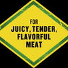 A yellow diamond-shaped badge with green trim advertises the product's ability to create juicy, tender, and flavorful meat.