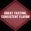A maroon diamond shape with the text Great-Tasting, Consistent Flavor.
