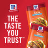 McCormick Taco Seasoning Mix with 30% less sodium made with McCormick spices and no artificial flavors.