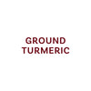 The image displays the text GROUND TURMERIC in a dark red font.