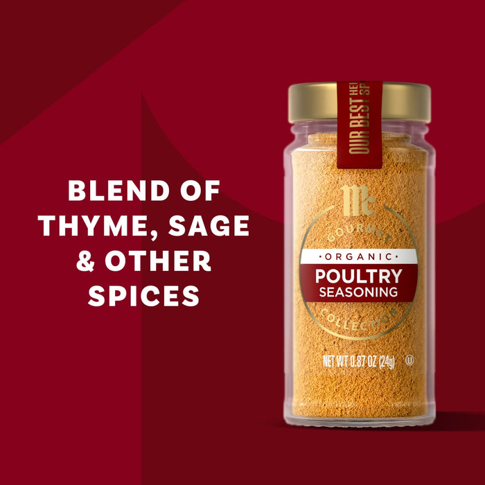 McCormick Gourmet Poultry Seasoning blend of thyme, sage and other spices.