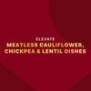 Elevate meatless cauliflower, chickpea and lentil dishes are featured on a red background.