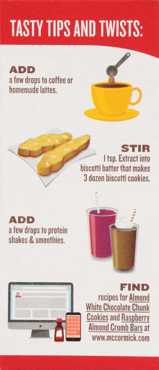 McCormicks Tasty Tips and Twists: add a few drops to coffee protein shakes or stir into biscotti batter.