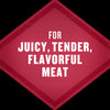 A red diamond shape with the text For Juicy, Tender, Flavorful Meat.