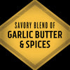A yellow diamond-shaped sign with black text that reads Savory Blend of Garlic Butter &amp; Spices.