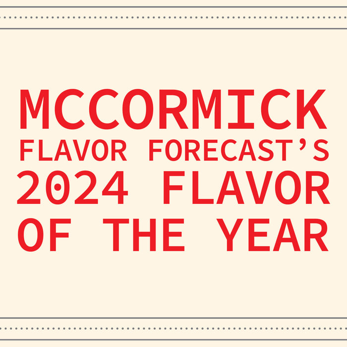 ["McCormick Flavor Forecast's 2024 Flavor of the Year"]