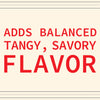 ['A red text graphic that reads Adds balanced tangy, savory flavor']