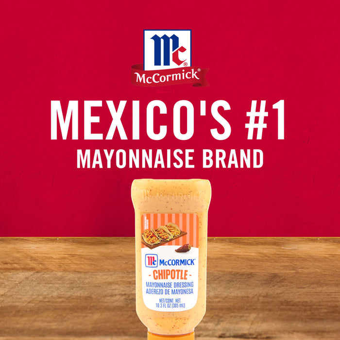 ['McCormick Chipotle Mayonnaise Dressing is the number one mayonnaise brand in Mexico.']