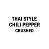 The image displays the text THAI STYLE CHILI PEPPER CRUSHED in bold black font.