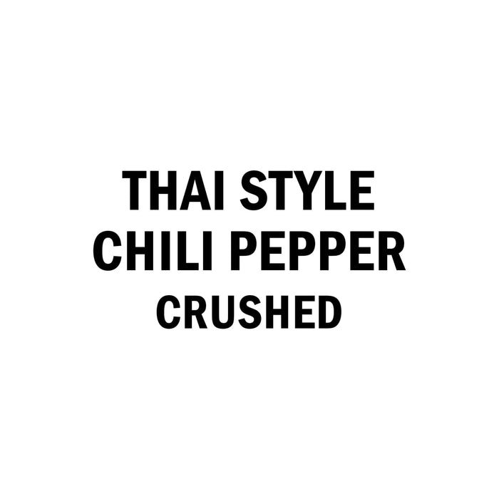 The image displays the text THAI STYLE CHILI PEPPER CRUSHED in bold black font.