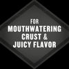 A graphic illustration for Grill Mates Signature Blend Seasoning, 6.53 Oz Bottle, highlights the benefit of a mouthwatering crust and juicy flavor.