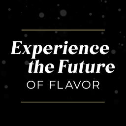 The image displays the text "Experience the Future of Flavor" in white, set against a black background with bokeh effects and framed by two horizontal gold lines.