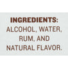 ['A label that reads Ingredients: Alcohol, Water, Rum, and Natural Flavor.']
