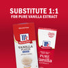 A McCormick ad suggests substituting their vanilla flavor for pure vanilla extract at a 1:1 ratio.