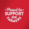 A red background with white text that says Proud to Support Our Farmers.
